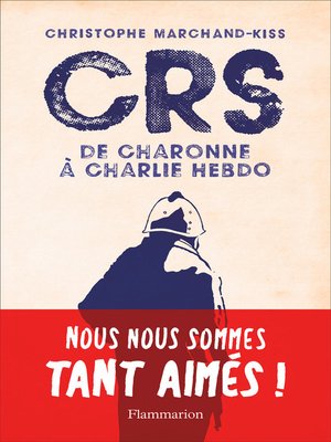 cover image of CRS--de Charonne à Charlie Hebdo